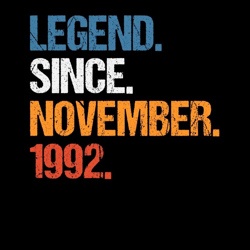 Legend Since November 1992 Geburtstag