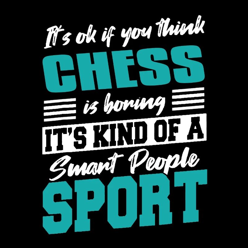 It's OK If You Think Chess Is Boring Funny Tee
