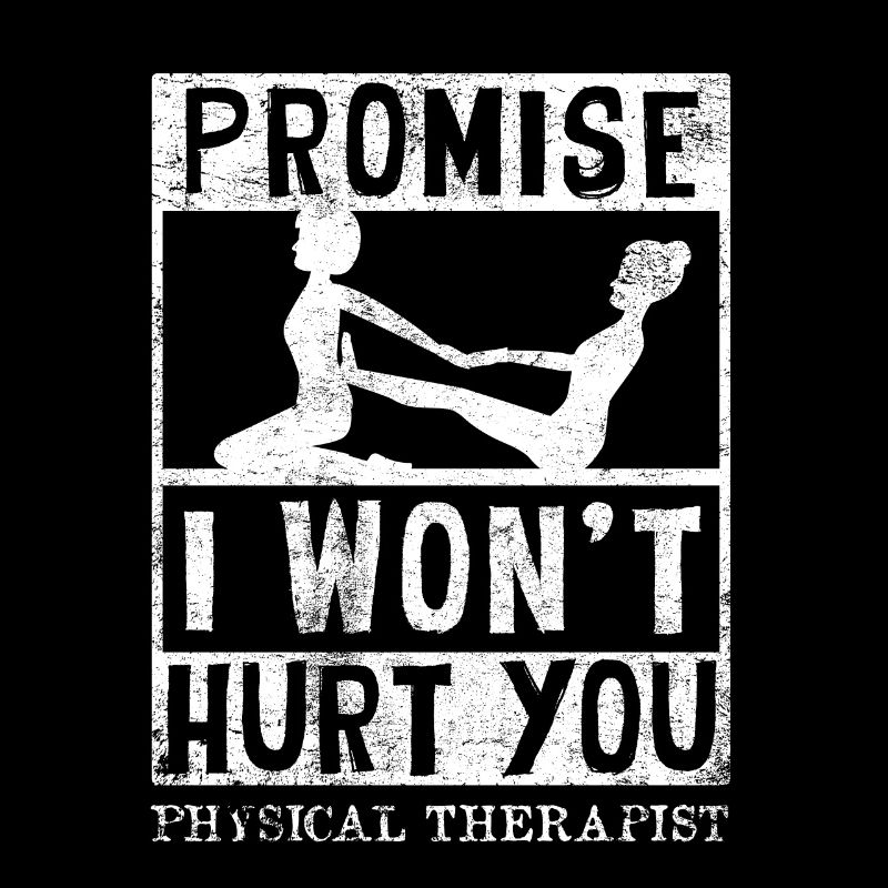 Physiotherapeut Lustiges Versprechen, dass ich