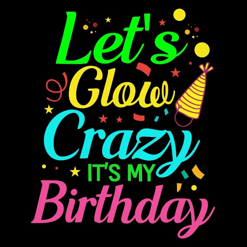 Funny Birthday Outfit Lass Lass Glow Crazy