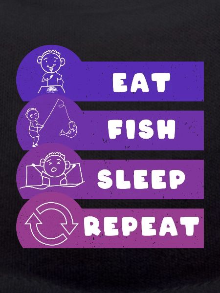 Eat Fish Sleep Repeat