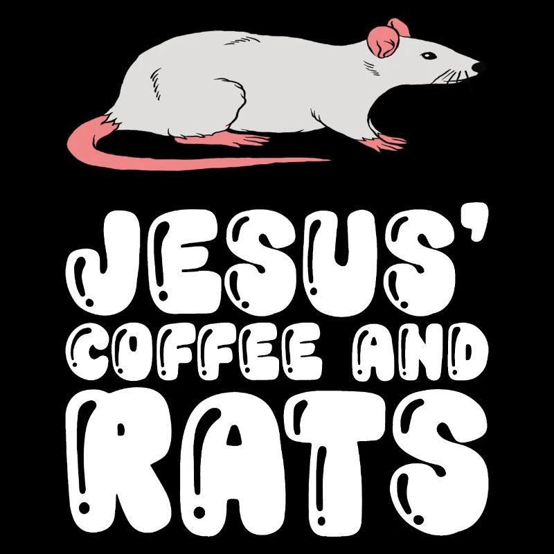 Jesus, Coffee and Rats
