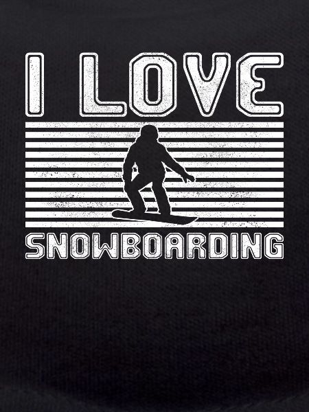 I love snowboarding