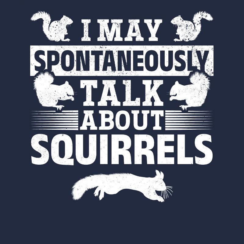Cute squirrel I can spontaneously about