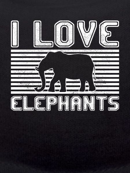 I love elephants