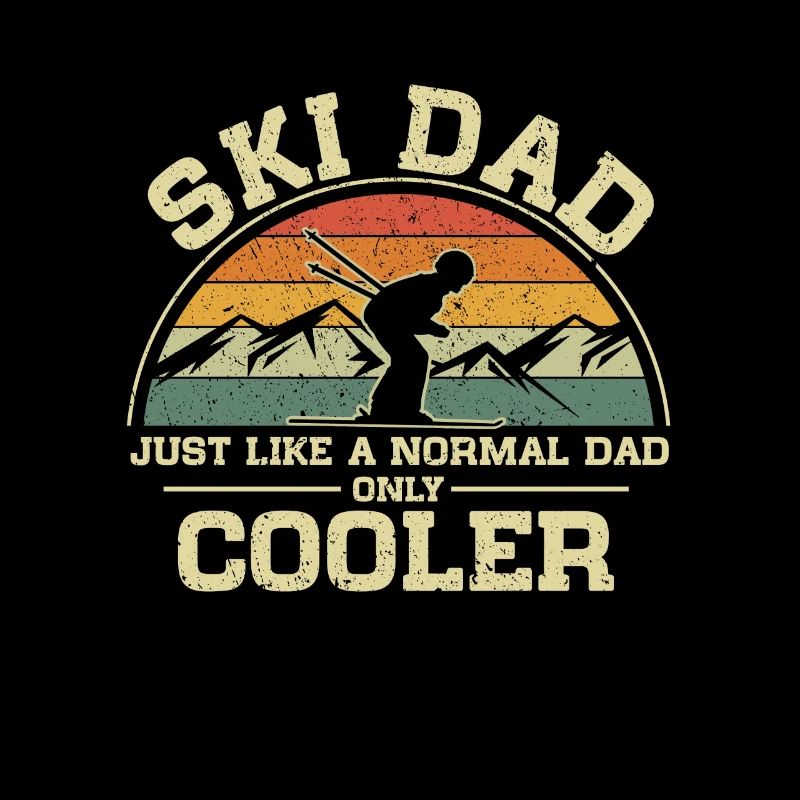 Ski Dad Just Like A Normal Dad Only Cooler Skier
