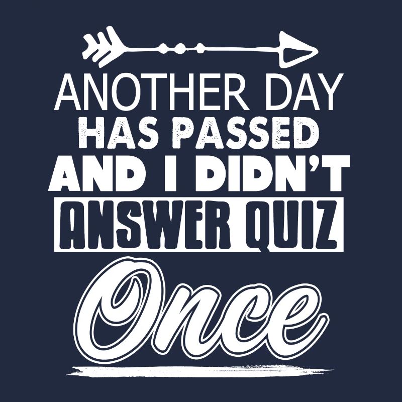 Another Day Has Passed & I Didn't Answer Quiz