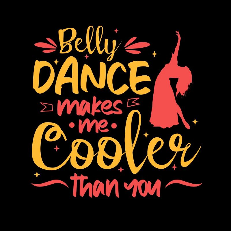 La danse du ventre me rend plus cool que toi la danse du ventre