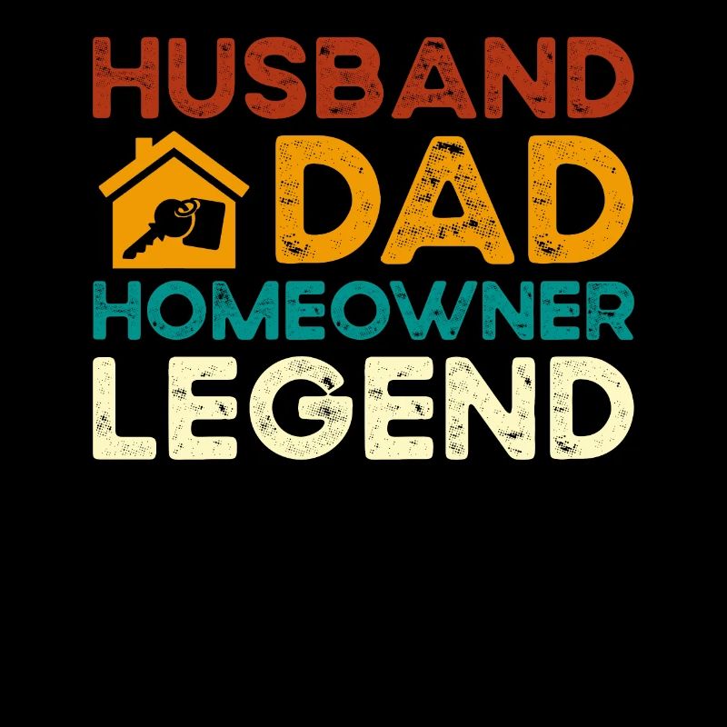Husband Dad Homeowner Legend