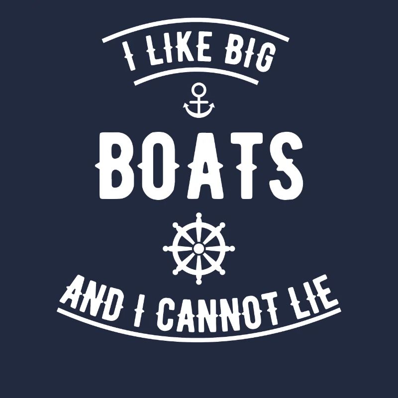 I like big Boats and i cannot lie White