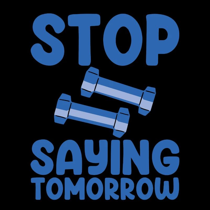 Stop Saying Tomorrow 2