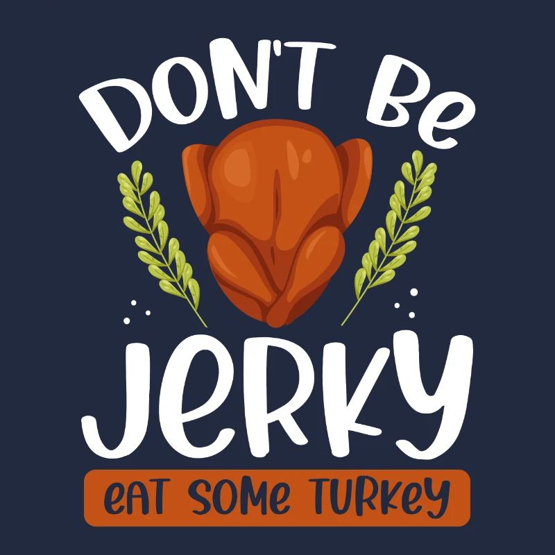Don't be jerky, eat
