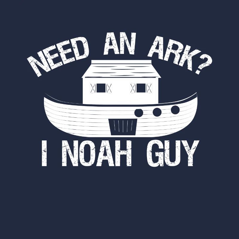 Do you need an ark? I Noah Guy Funny