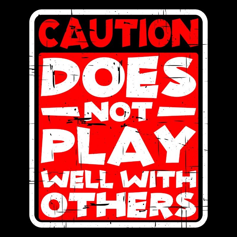 Caution, Does Not Play Well With Others 30