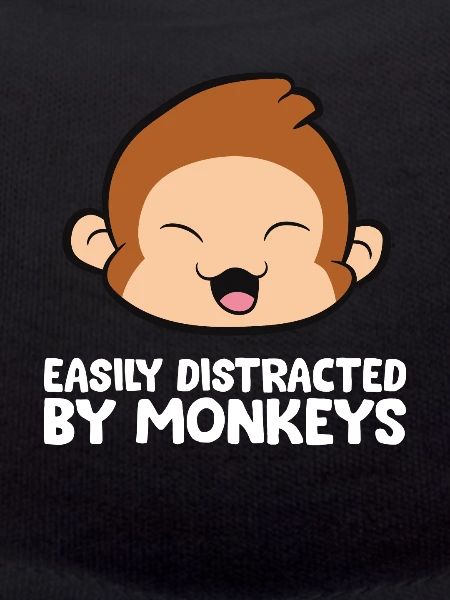 Easily Distracted By Monkeys