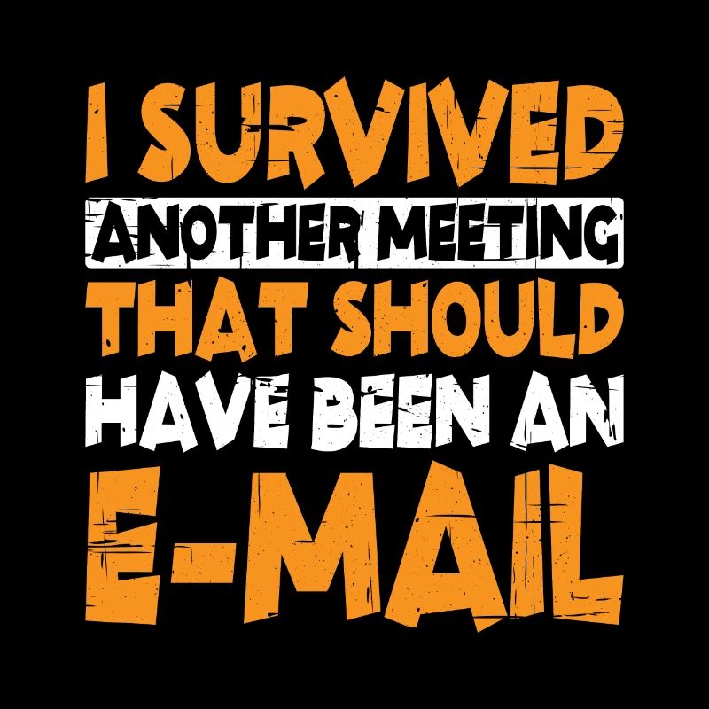 I Survived Another Meeting 13
