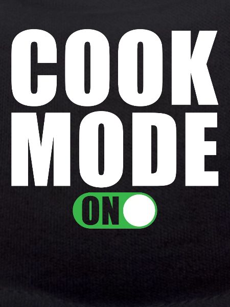 Cooking Mode On