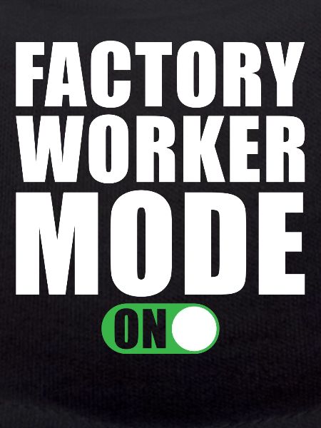 Mode Ouvrier d’usine activé