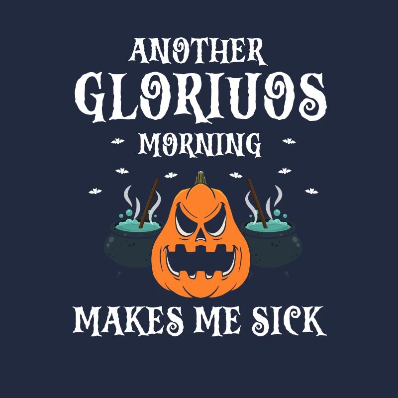 Another Glorious Morning Makes Me Sick Funny