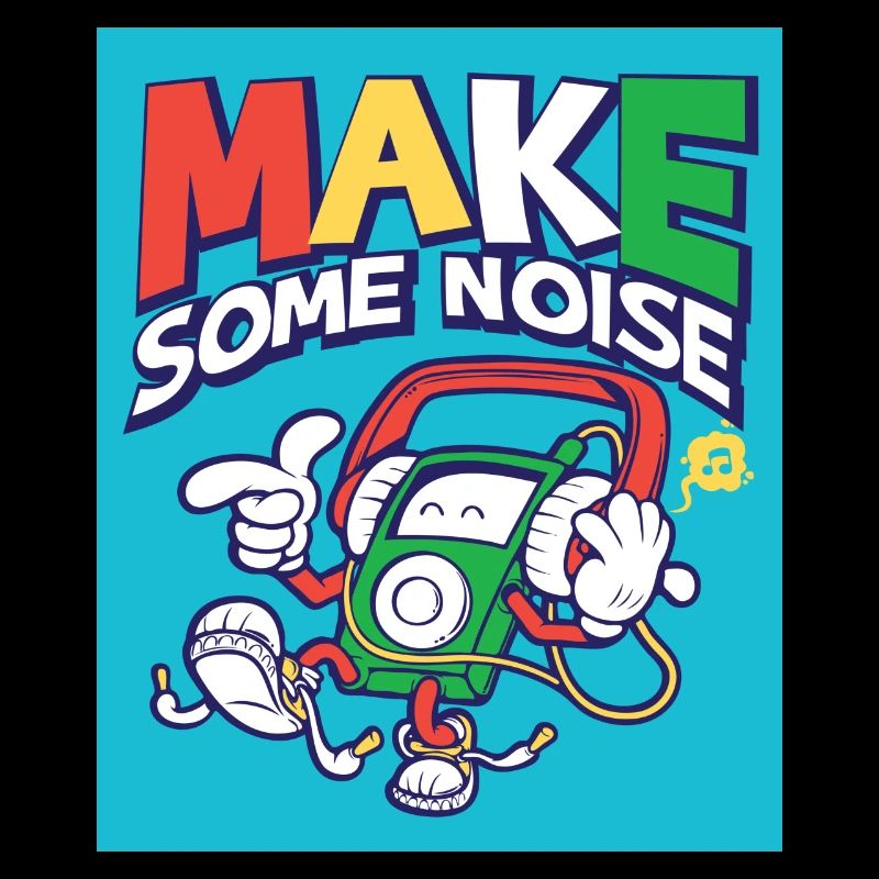 Make Some Nois