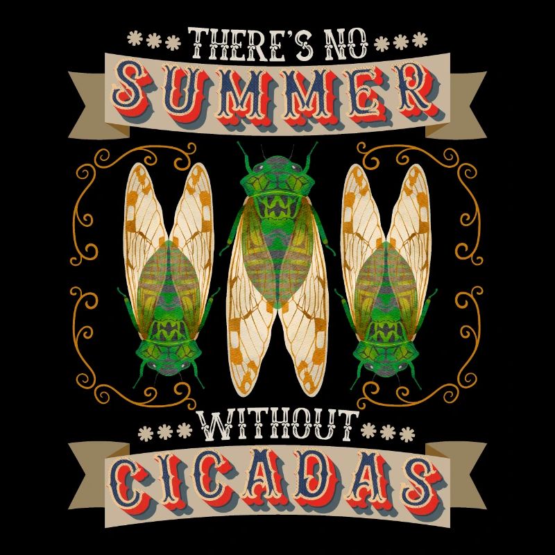 Cicadas, cicadas, cicada funny saying