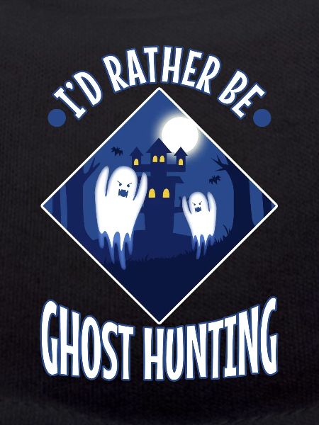 I'd Rather Be Ghost Hunting