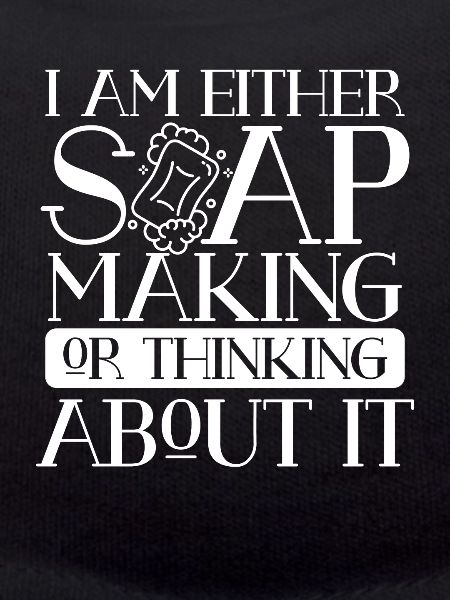 Think of soap making