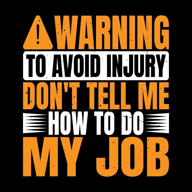 Pour éviter les blessures, ne me dites pas comment faire mon travail 2