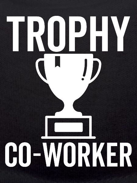 Trophy Co-Worker