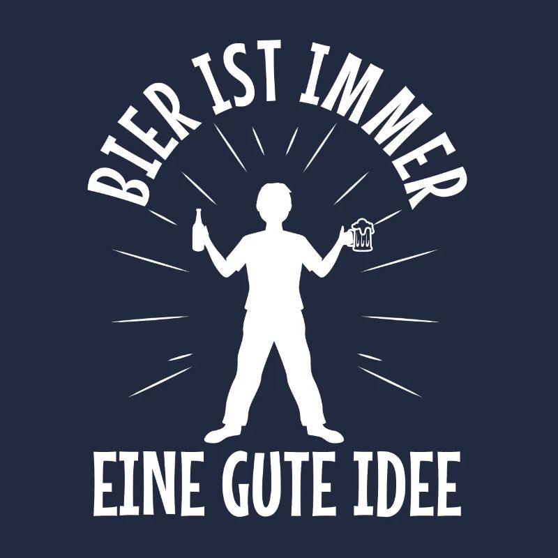 Bier ist immer eine gute idee