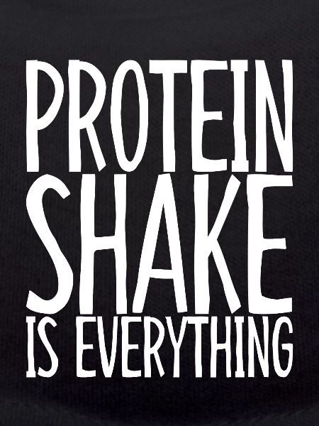 Protein Shake Is Everything 3