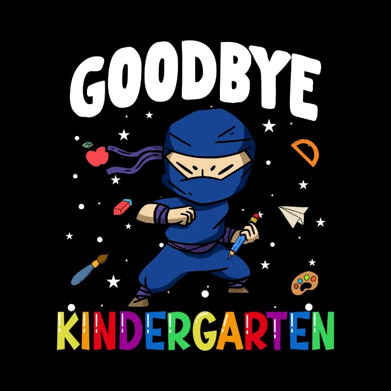Goodbye Kindergarten Ninja Einschulung Schule