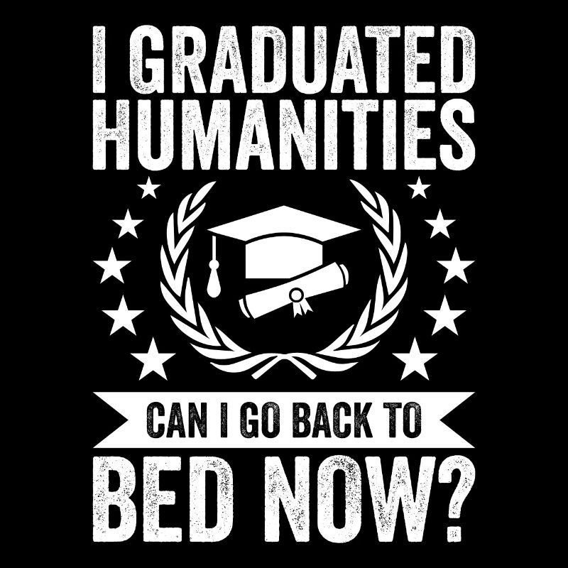 I graduated in the Humanities