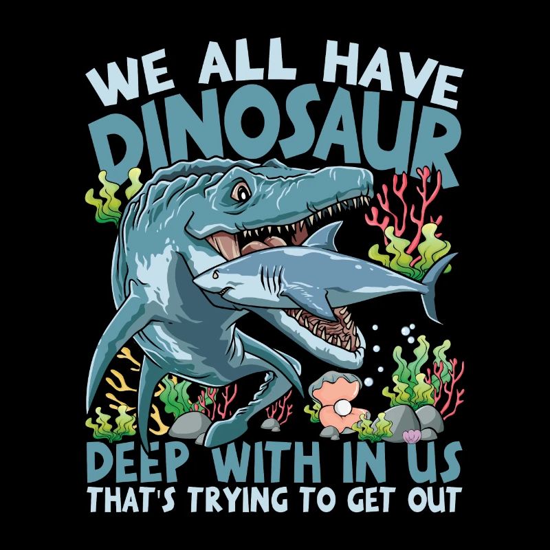 We All Have Dinosaurs Deep With In Us