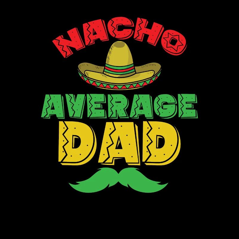 Nacho Average Dad Holiday Mexico America