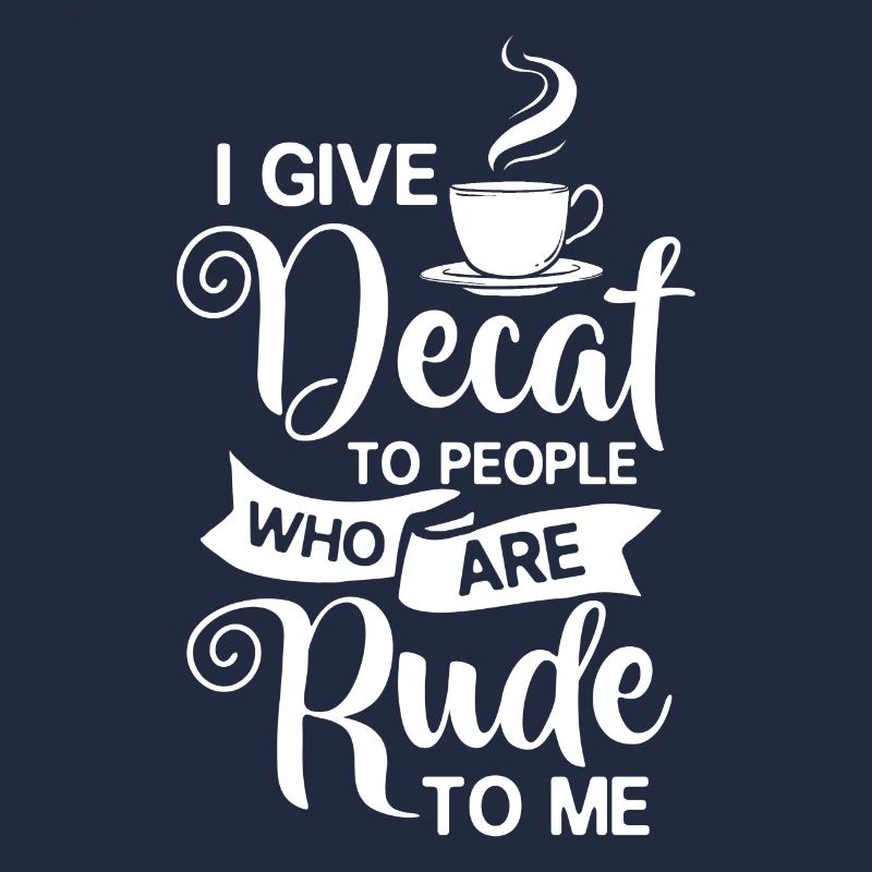 Decaffeinated Coffee Caffeine Caffeine Free