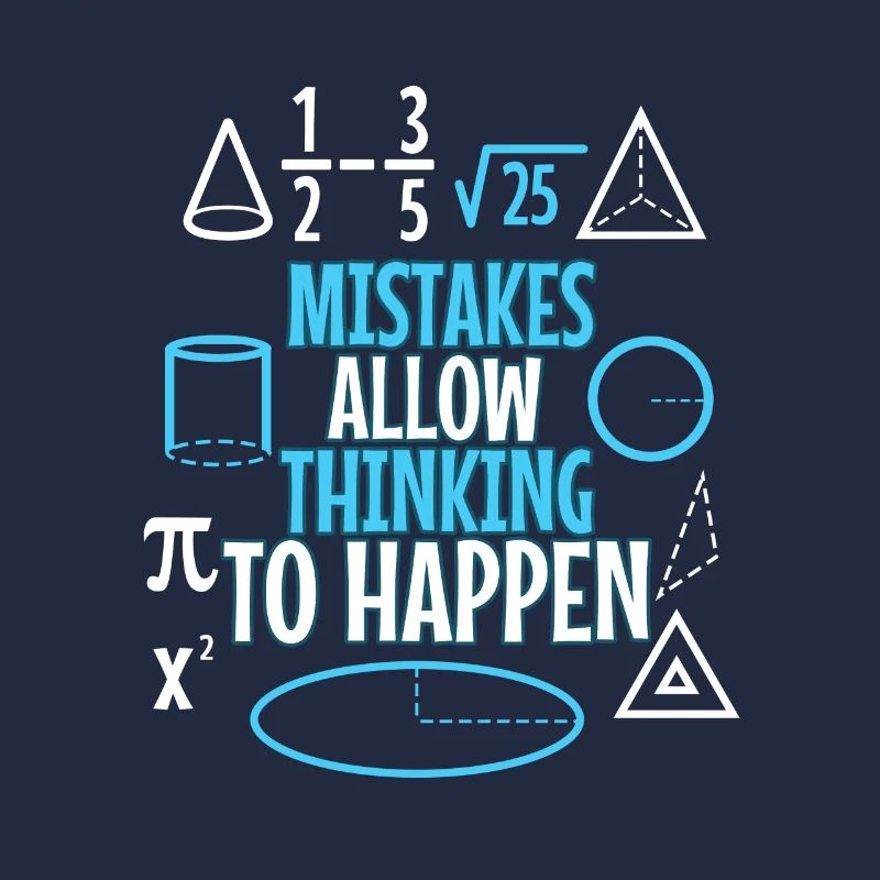 Mistakes Allow Thinking To Happen