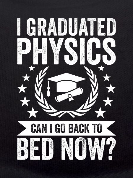I graduated in physics