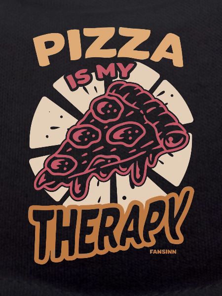 Pizza Is My Therapy