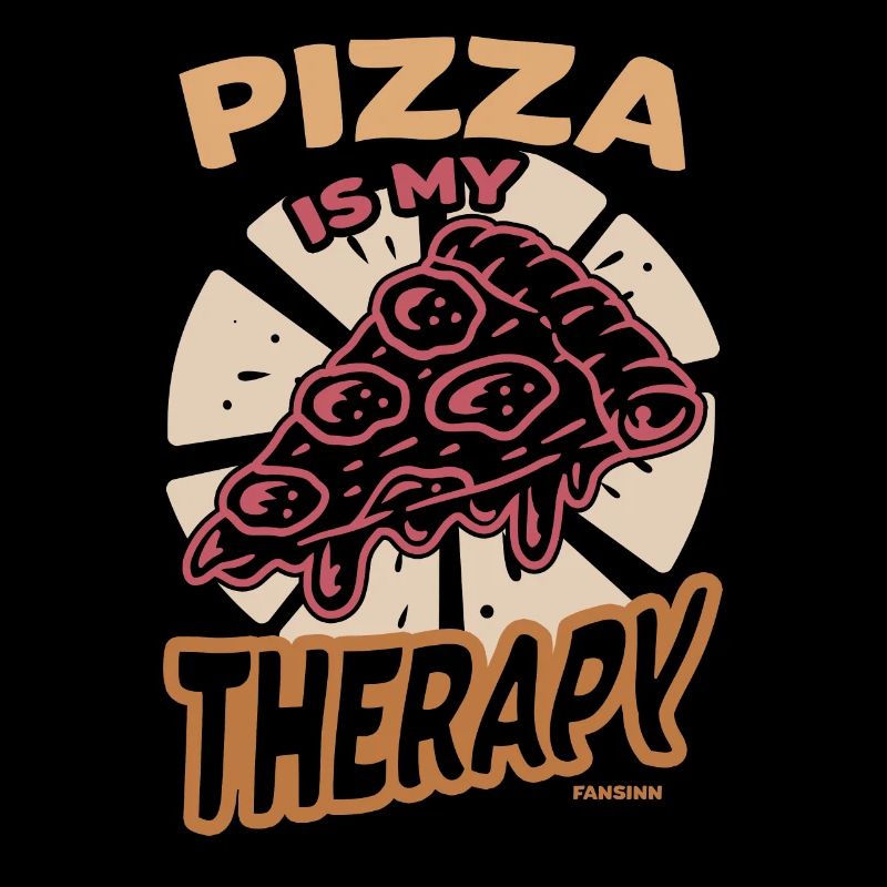 Pizza Is My Therapy
