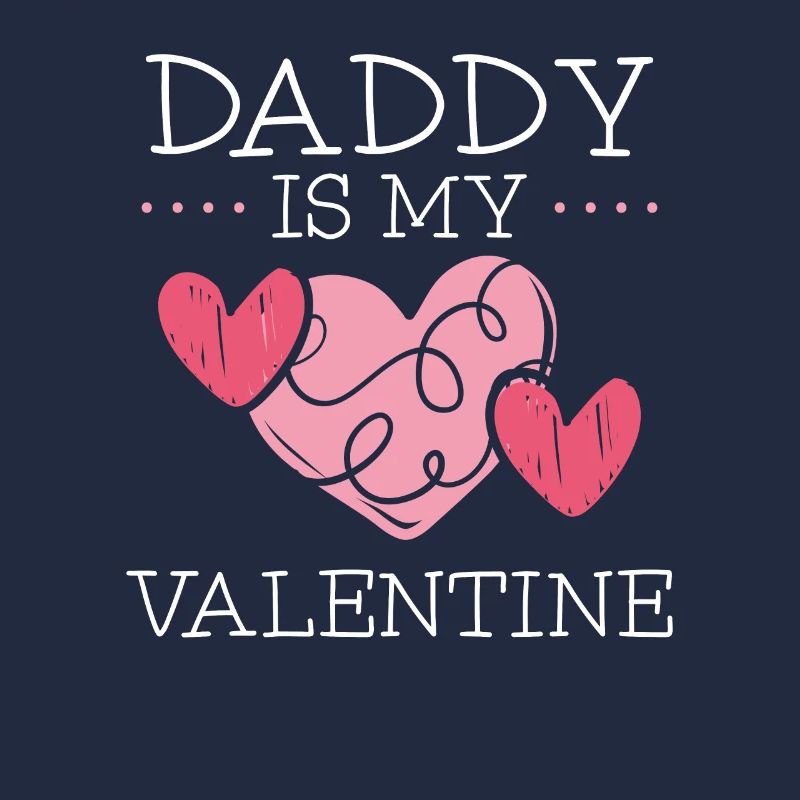 Dad is my Valentine's Day