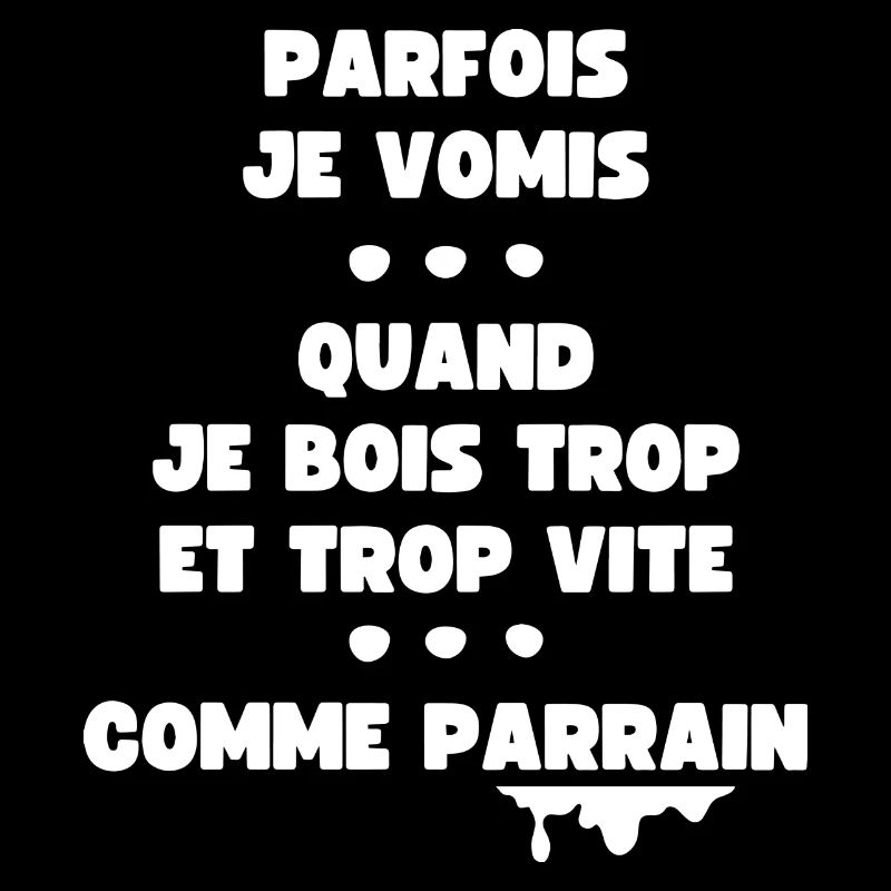 Parfois je vomis comme parrain