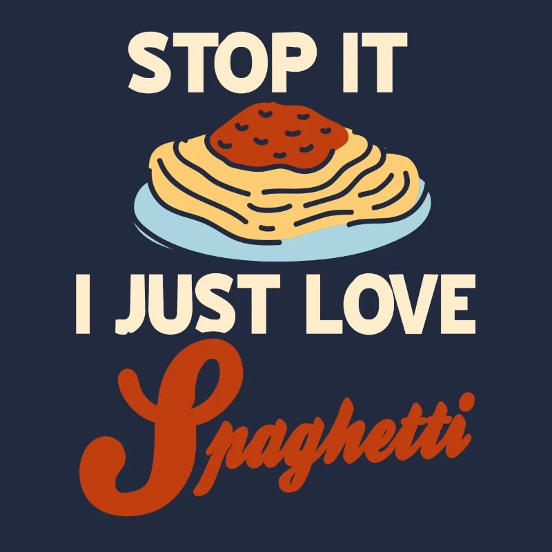 Stop It I Just Love Spaghetti Retro Funny Spag