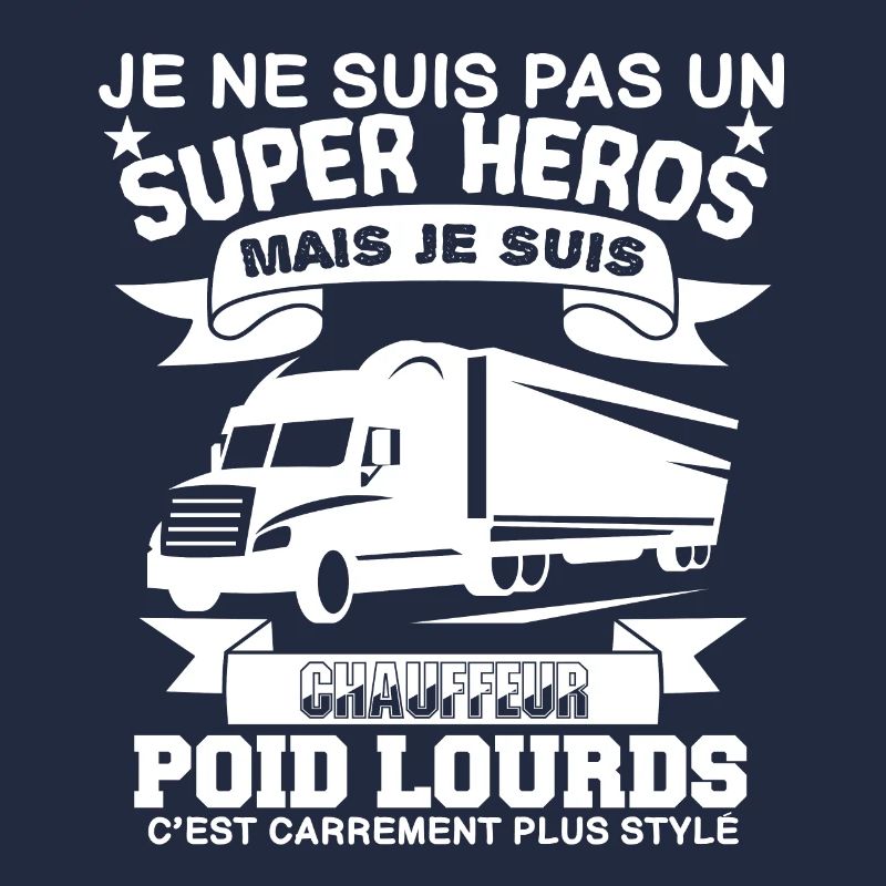 Chauffeur poids-lourds plus qu'un super héros