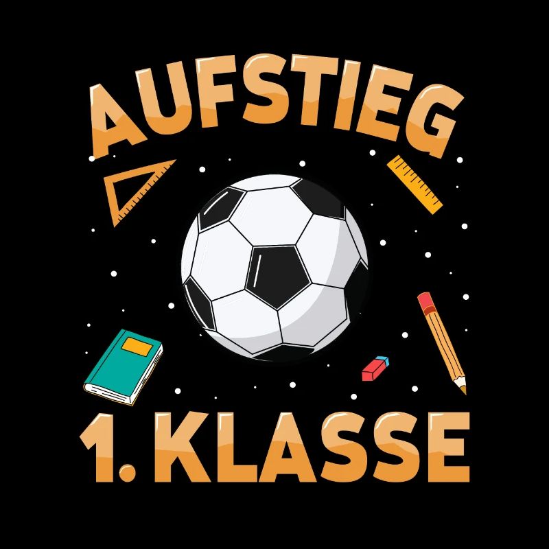Aufstieg 1. Klasse Fußball Schulkind Schulstart
