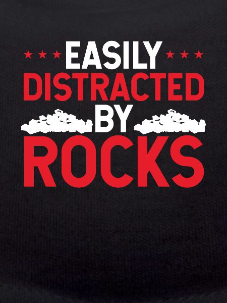 Distractible by rocks