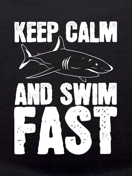 Stay calm and swim