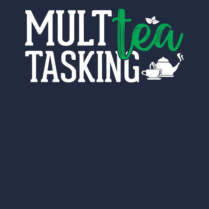 Tea Lover - Multea Tasking