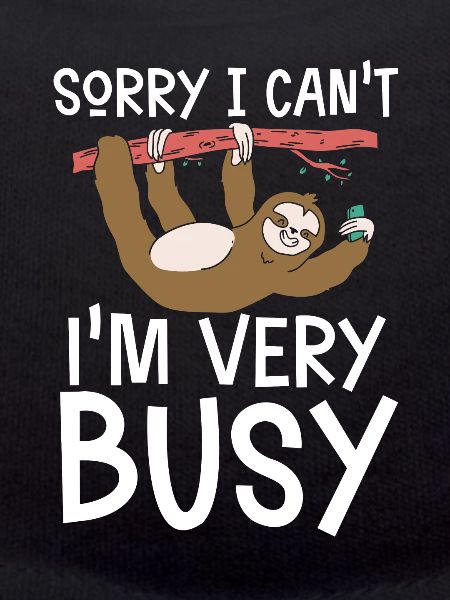 Sloth is very busy