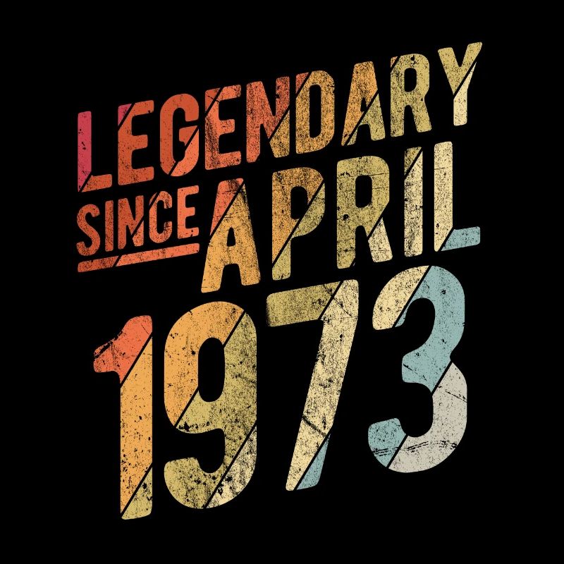 50th Birthday Gift Legendary Since April 1973 50 Y